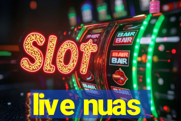 live nuas